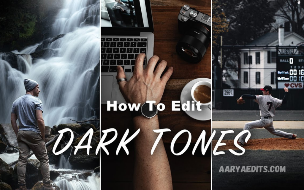 Dark Tone Photo Editing